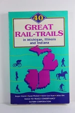 40 GREAT RAIL-TRAILS in Michigan, Illinois and Indiana **Mint**
