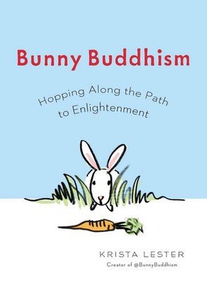 Bunny Buddhism Hopping Along the Path to Enlightenment Krista Lester Taschenbuch