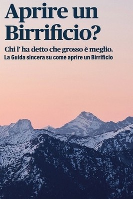 Aprire Un Birrificio?: chi l' ha detto che grosso ? meglio. by MR The Brewer and