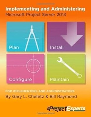 Implementing and Administering Microsoft Project Server 2013 Pape