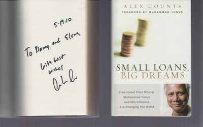 Small Loans, Big Dreams : Muhammad Yunus & Microfinance / SIGNED / Alex Counts