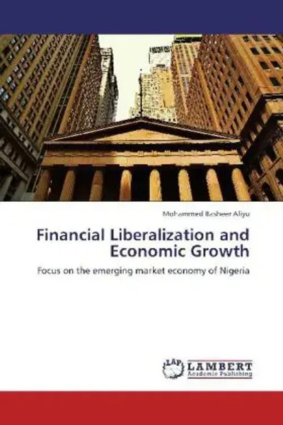 Mohammed Basheer Aliyu | Financial Liberalization And Economic Growth | Buch-image