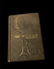 VTG HC 1888 - Down the Great River by Captain Willard Glazier - Philadelphia PA