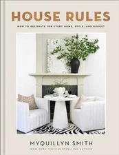 House Rules: How to Decorate for Every - Hardcover, by Myquillyn Smith - Good