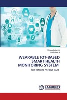 R. Jaya Lakshmi (U. A.) | Wearable IOT-BASED Smart Health Monitoring System