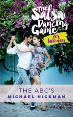 Salsa Dancing Game for Women : The ABC's, Paperback by Hickman, Michael, Bran...