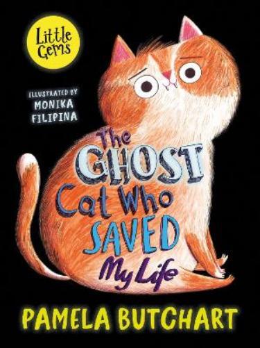 Pamela Butchart The Ghost Cat Who Saved My Life (Tascabile) Little Gems