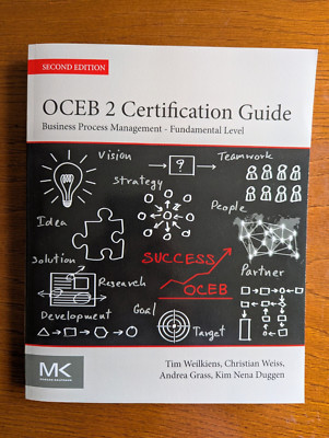 OCEB 2 Certification Guide : Business Process Management - Fundamental Level