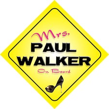 Mrs Paul Walker On Board Autoschild