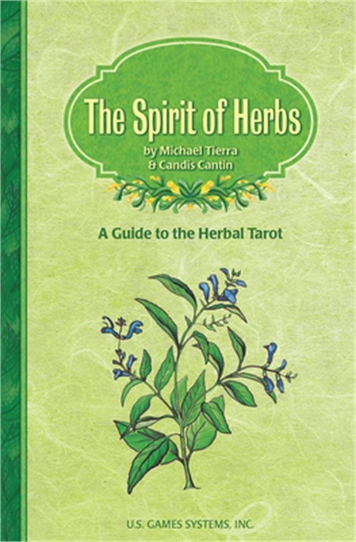 Spirits of the Herbs : A Guide to the Herbal Tarot by Candis Cantin and Michael Tierra (Trade Paperback)