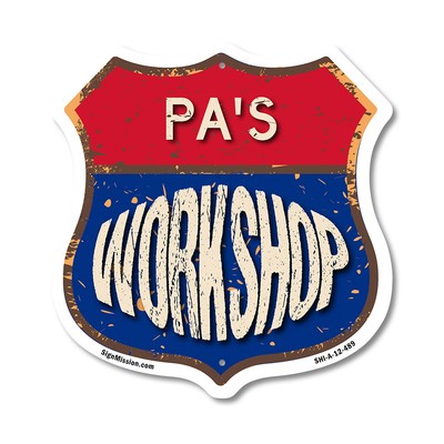 Pa's Workshop Shield Shaped Sign Weather Resistant Crafted in the USA