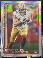 2025 Topps Chrome Kyle Juszczyk Refractor Parallel #270 San Francisco 49ers