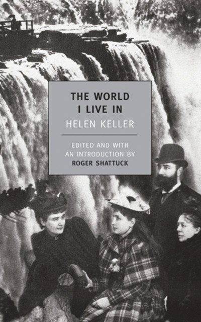 The World I Live In by Helen Keller (Paperback Book)