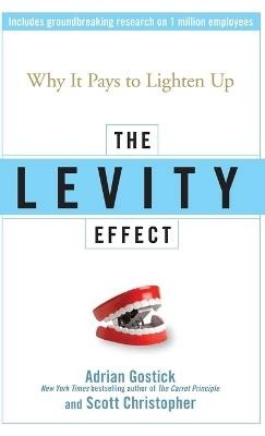 The Levity Effect, A Gostick, Hardcover
