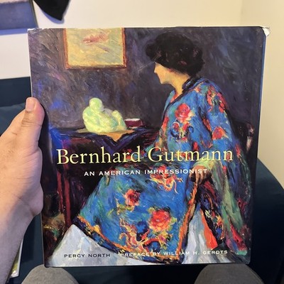 Bernhard Gutmann Percy North American Impressionist Art Book