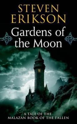 Gardens of the Moon (The Malazan Book of the Fallen, Book 1) by Erikson, Steven,