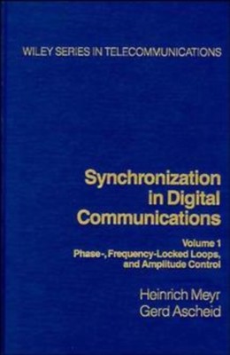 Meyr - Digital Communication Receivers Phase- Frequency-Locked Loops - X555z