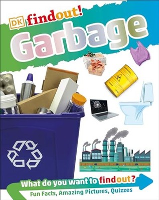 Dkfindout! Garbage (Library Edition), DK