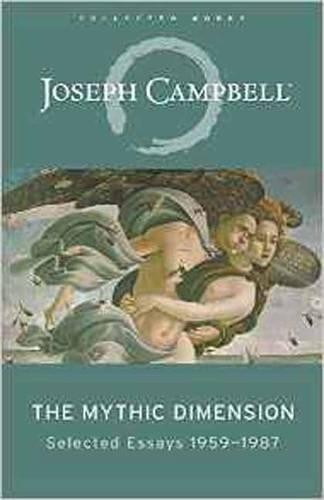 Joseph Campbell The Mythic Dimension (Tascabile)