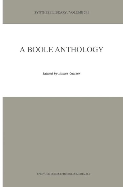 James Gasser | A Boole Anthology | Taschenbuch | Englisch (2010) | Xi | Springer-image