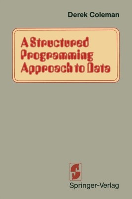COLEMAN - A Structured Programming Approach to Data - New paperback or - X555z