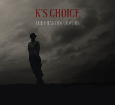 K's Choice The Phantom Cowboy (CD) Album