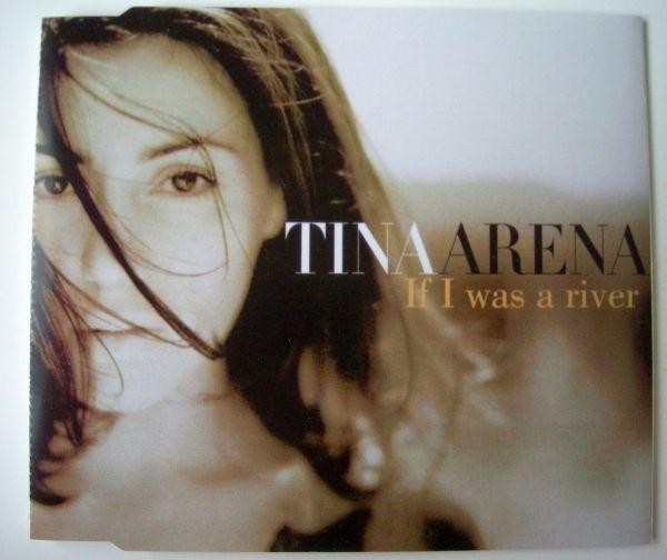Tina Arena If I Was A River CD UK Issue Pressed In Austria Columbia 1998 6665605