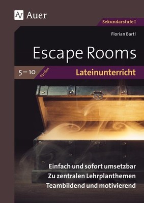 Florian Bartl / Escape Rooms für den Lateinunterricht 5-10