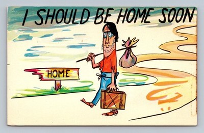 Vintage Humorous 'I Should Be Home Soon' Comic Postcard by Smith News Co.