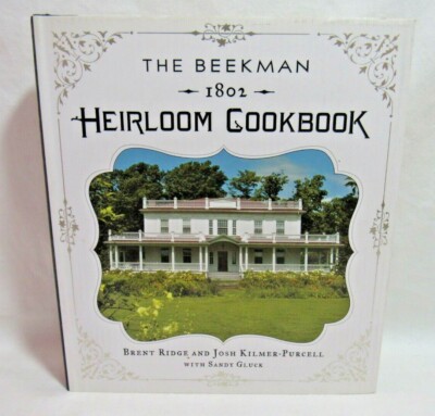 THE BEEKMAN 1802 HEIRLOOM COOKBOOK, Brent Ridge & Josh-Kilmer Purcell HC/DJ 1st