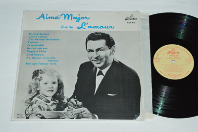 AIME MAJOR Chante l'amour LP 1961 Alouette Records ALP-60 VG/NM Aimé Quebec Pop