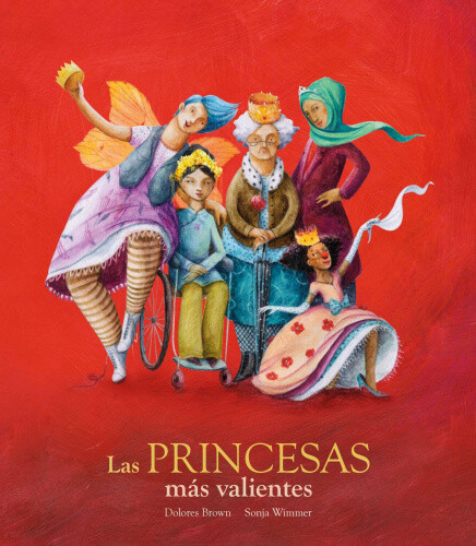 Las princesas mas valientes (Egalite) by Dolores Brown [Hardback]