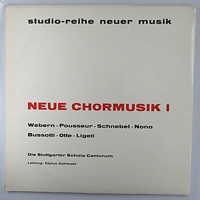 Lp 1966    Neue Chormusik I Schola Cantorum Webern, Pousseur, Schnebel, Nono...