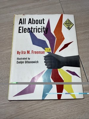 Ira Freeman - All About Electricity Hardcover Random House 1957 4th Printing
