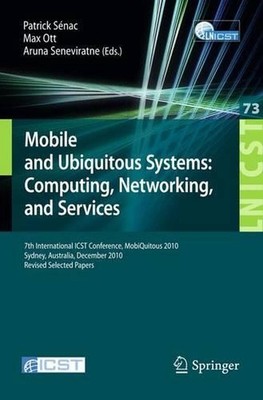 Mobile and Ubiquitous Systems: 7th International ICST Conference, MobiQuitous 20