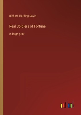 Davis - Real Soldiers of Fortune in large print - New paperback or sof - X555z