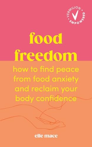 Food Freedom: How to find peace from food anxiety, and reclaim your body confid - Image 7