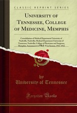 University of Tennessee, College of Medicine, Memphis, Vol. 2 (Classic Reprint)