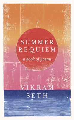 Summer Requiem: From the author of the classic  by Vikram Seth PAPERBACK