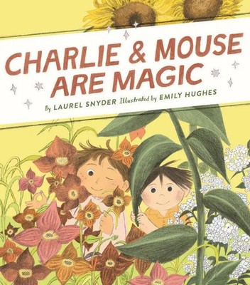 Charlie & Mouse Are Magic | Book 6 | Laurel Snyder | Englisch | Buch | Gebunden