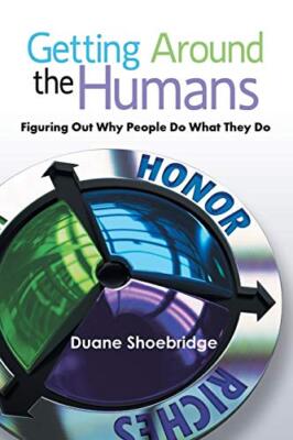 Getting Around the Humans: Figuring Out Why People Do What They Do             