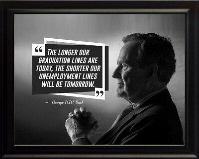 George H.W. Bush The Longer Our Print Picture or Framed Wall Art