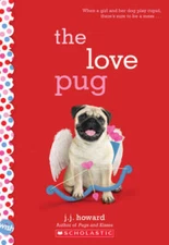 The Love Pug: A Wish Novel - Paperback By Howard, J. J. - VERY GOOD