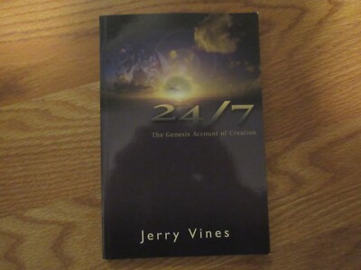 24/7 The Genesis Account of Creation by Jerry Vines  2005