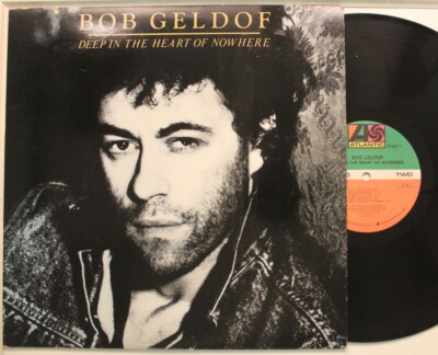 Bob Geldof Lp Deep In The Heart Of Nowhere On Atlantic - Vg++ To Nm / Vg++ (Saw