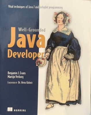 The Well-Grounded Java Developer Vital Techniques of Java 7 Polyglot Programming
