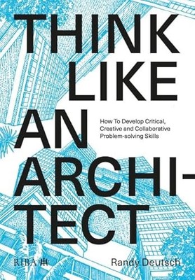 Denken Sie wie ein Architekt: Wie man kritische, kreative und kollaborative PR entwickelt
