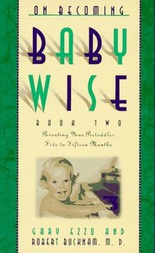 On Becoming Baby Wise II: Parenting Your Pre-Toddler Fiv... | Buch | Zustand gut