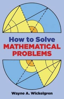 How to Solve Mathematical Problems (Dover Books on Mathematics) - ACCEPTABLE
