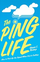 The Ping Life How To Pick Up The Signal When God Is Calling Shane L. Bishop Buch